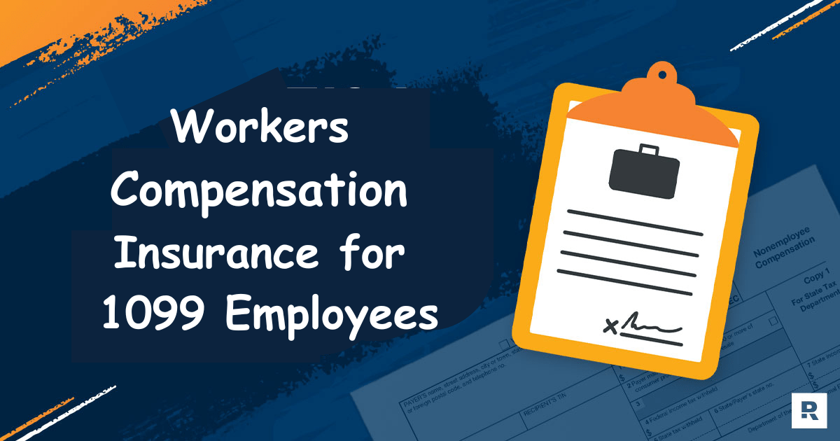 Workers Compensation Insurance for 1099 Employees (1)