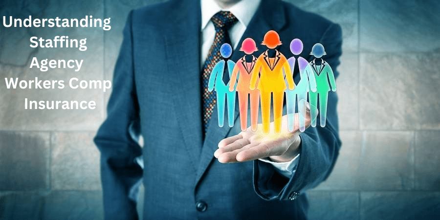 understanding-staffing-agency-workers-comp-insurance