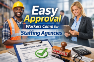 Easy Approval Workers Comp for Staffing Agencies